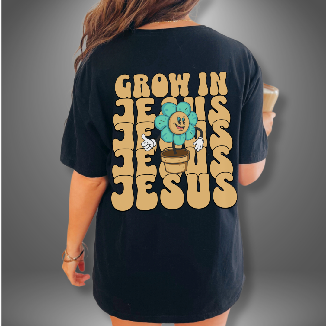 Grow In Jesus T-Shirt