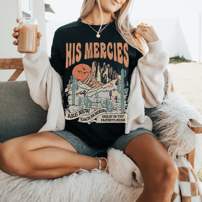 His Mercies are new each Morning T-Shirt