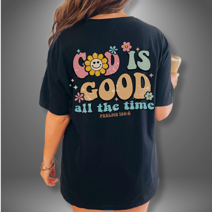 God Is Good All The Time T-Shirt