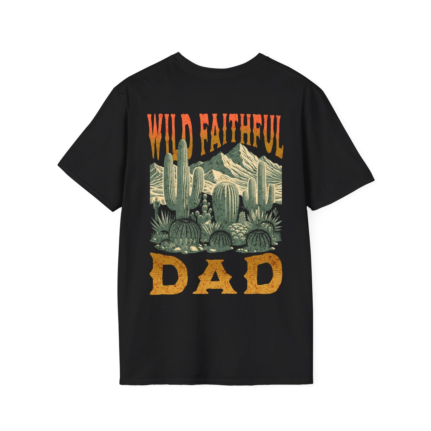 Wild Faithful Dad T-Shirt