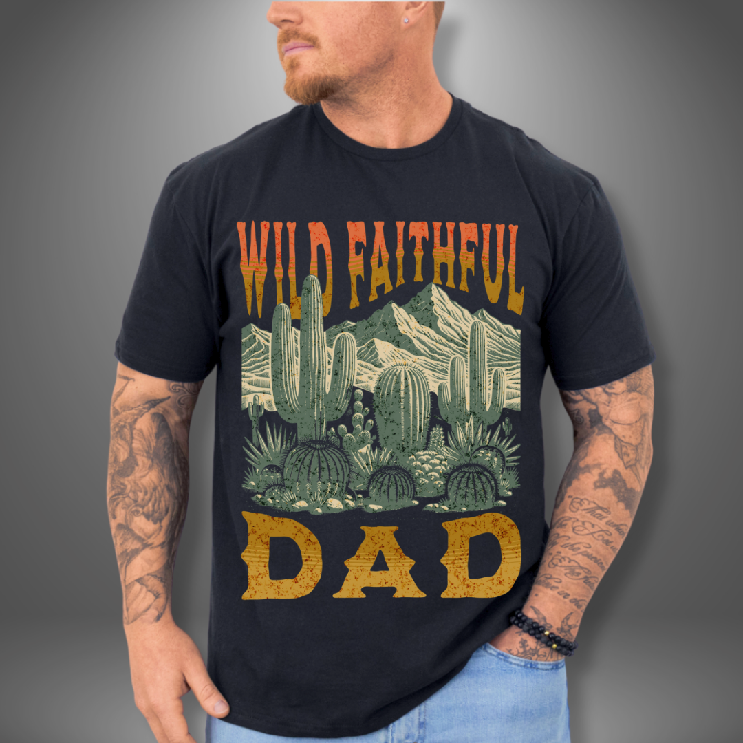 Wild Faithful Dad T-Shirt