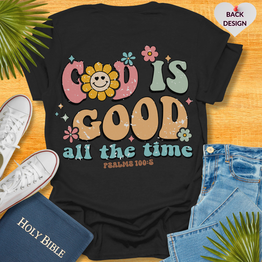 God Is Good All The Time T-Shirt