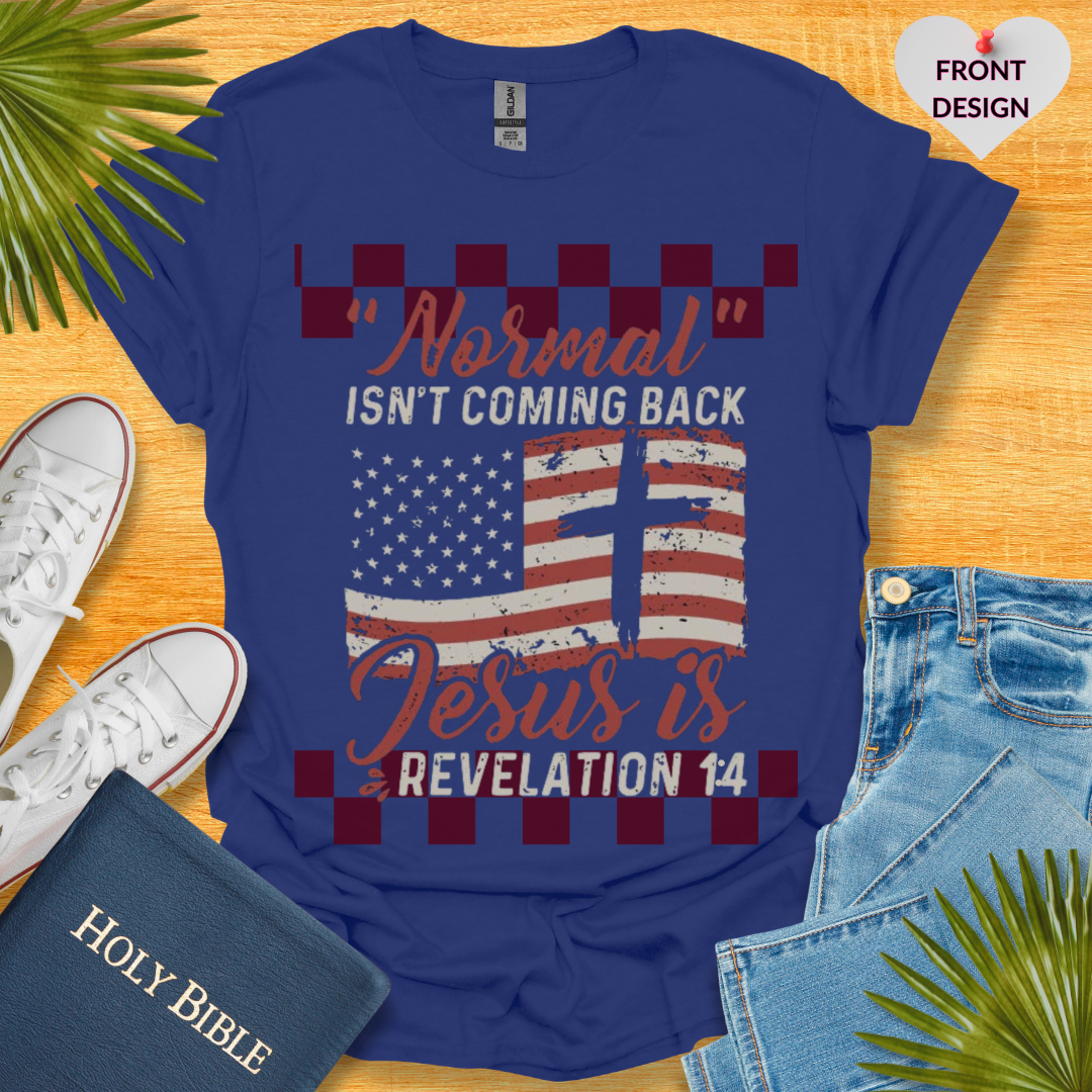 Normal Isn't Coming Back Jesus Is Retro T-Shirt