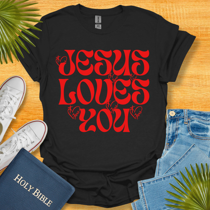 Jesus Loves You T-Shirt