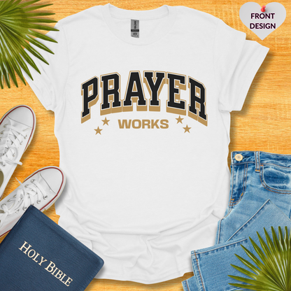 Prayer Works Unisex T-Shirt