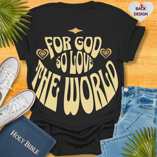 For God So Love The World T-Shirt