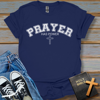 Prayer Has Power Unisex T-Shirt