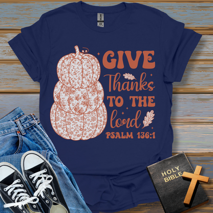 Give Thanks to the Lord T-Shirt