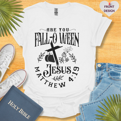 Are You Fall-o-ween Jesus? Unisex T-Shirt