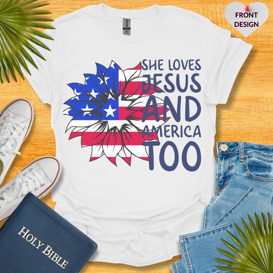 4TH Of July She Loves Jesus Flower Flag Patriotic T-Shirt