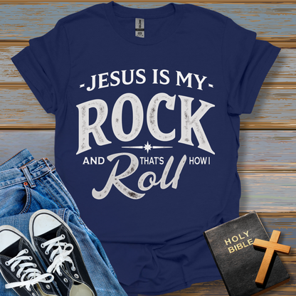 Jesus Is My Rock and That's How I Roll Unisex T-Shirt