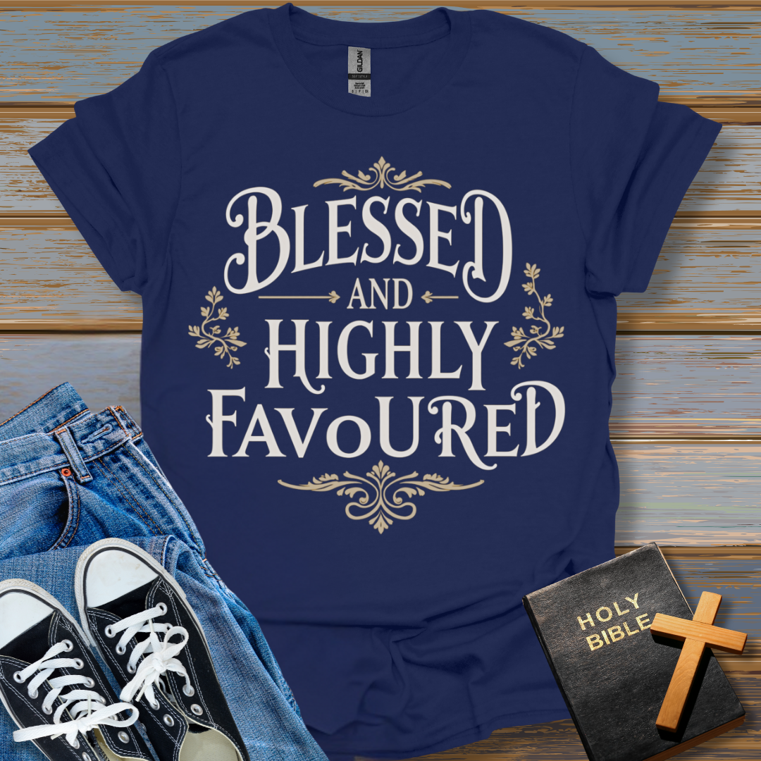 Blessed And Highly Favoured Unisex T-Shirt