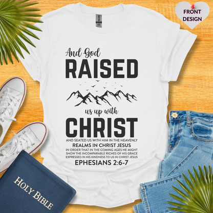 And God Raised Us Up With Christ Unisex T-Shirt