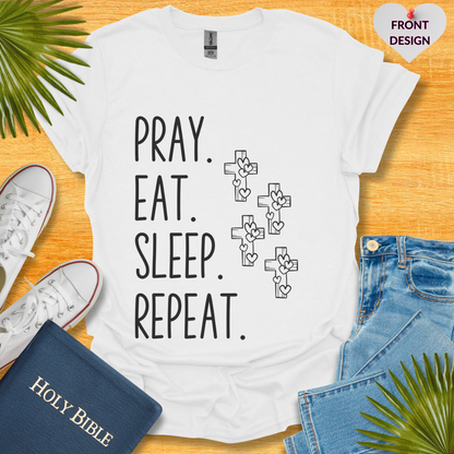 Pray Eat Sleep Repeat Unisex T-Shirt