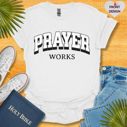 Prayer Works Unisex T-Shirt