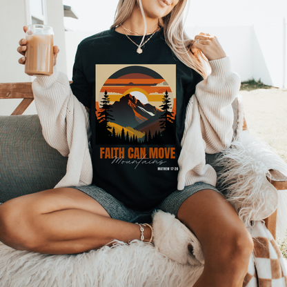 Faith Can Move Mountains T-Shirt