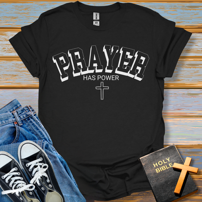 Prayer Has Power Unisex T-Shirt