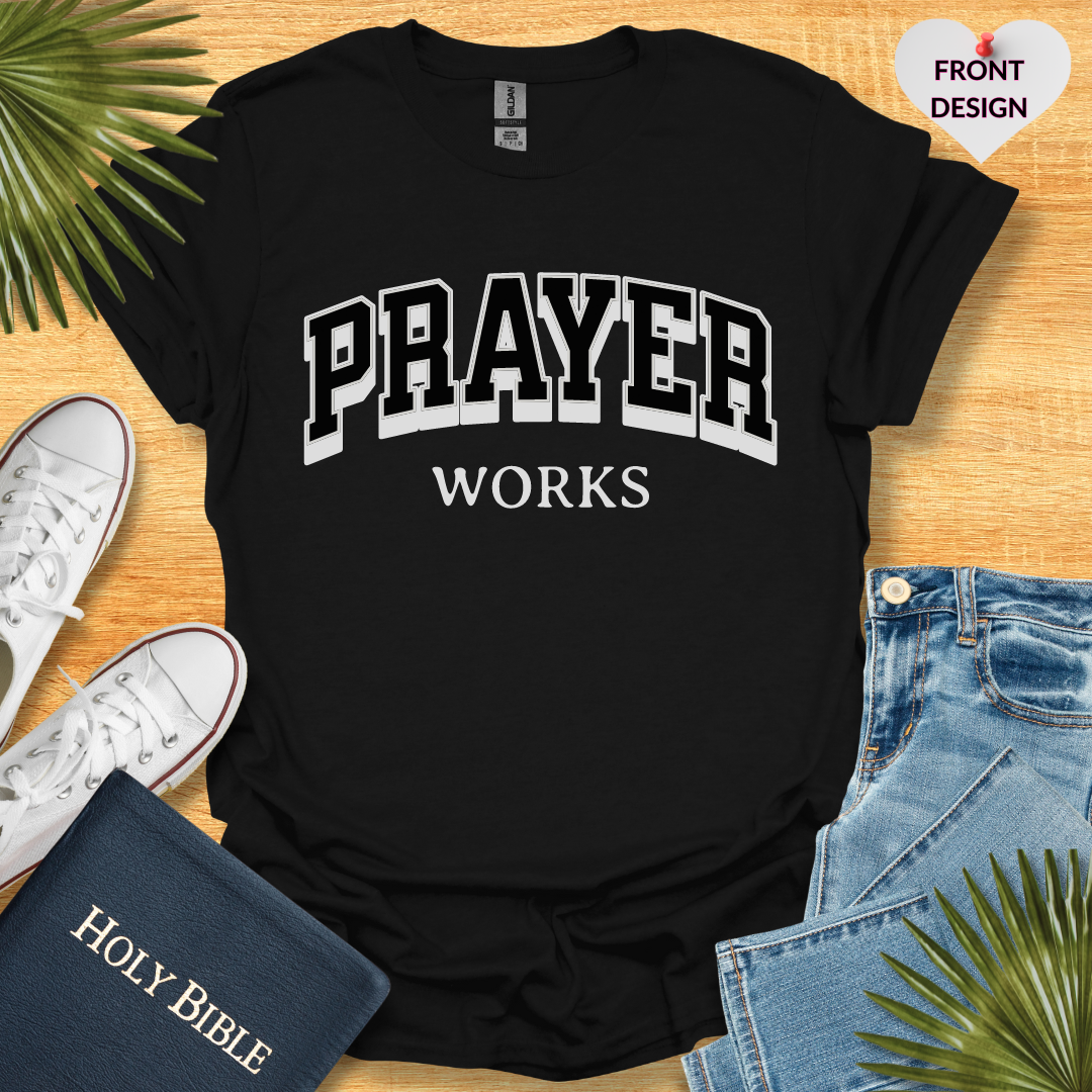 Prayer Works Unisex T-Shirt