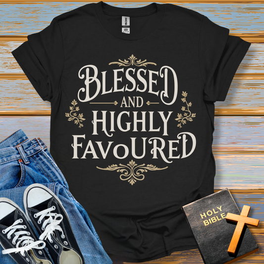 Blessed And Highly Favoured Unisex T-Shirt