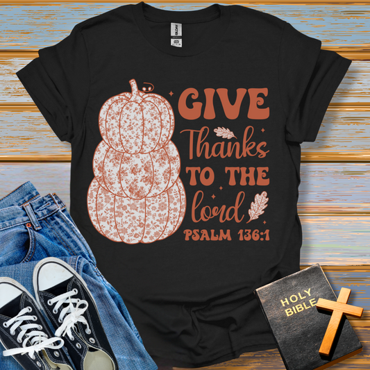 Give Thanks to the Lord T-Shirt