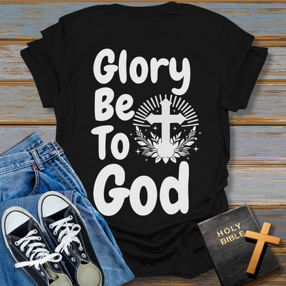 Glory Be To God T-Shirt