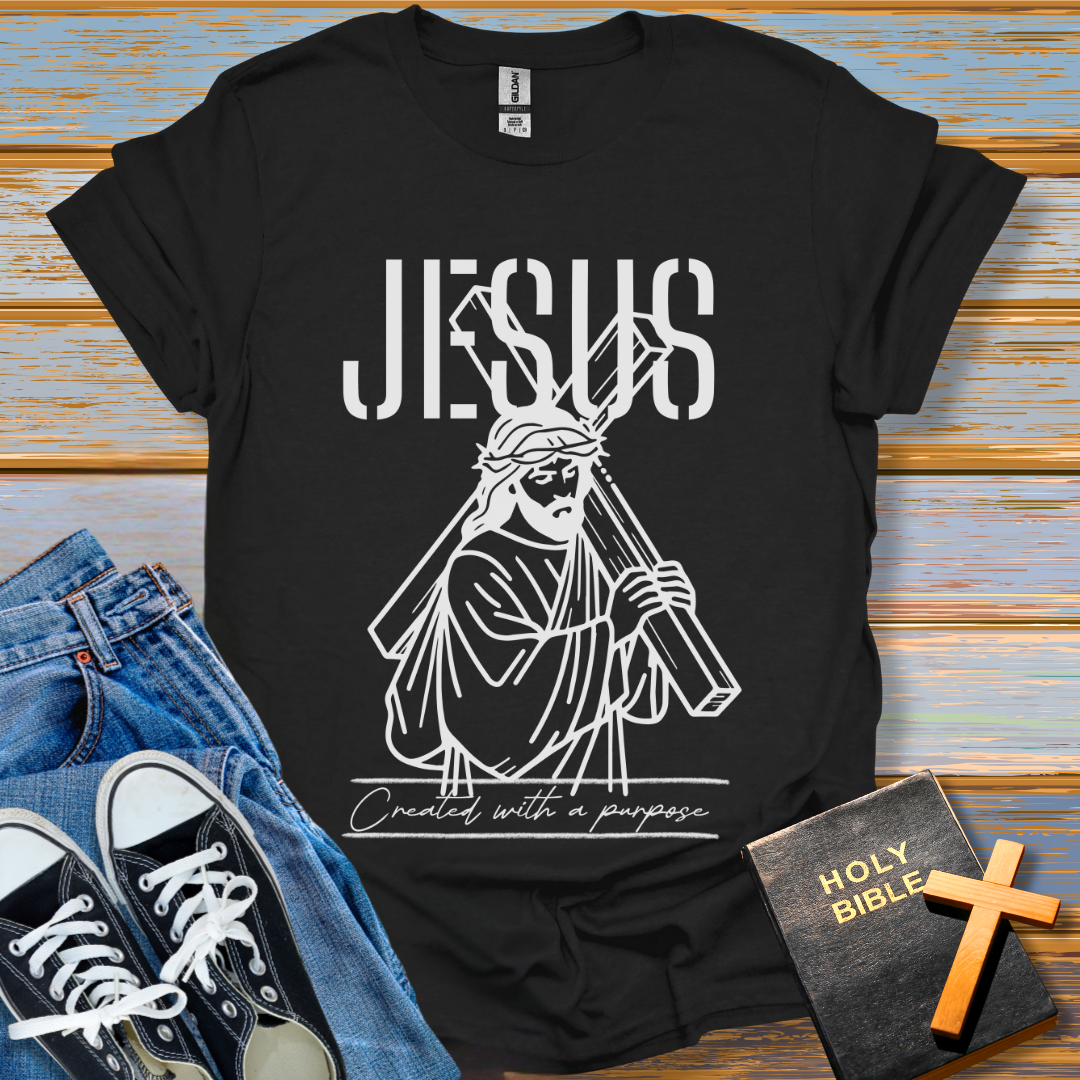 Jesus Created With a Purpose Unisex T-Shirt