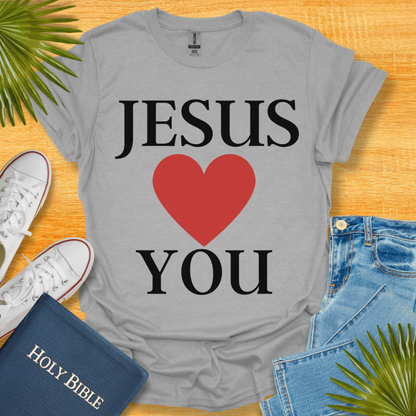 Jesus Loves You T-Shirt