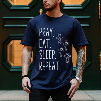 Pray Eat Sleep Repeat Unisex T-Shirt