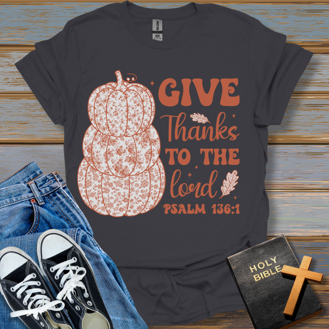 Give Thanks to the Lord T-Shirt