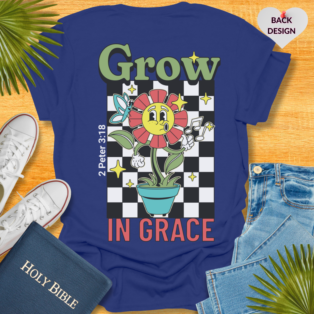 Grow In Grace T-Shirt