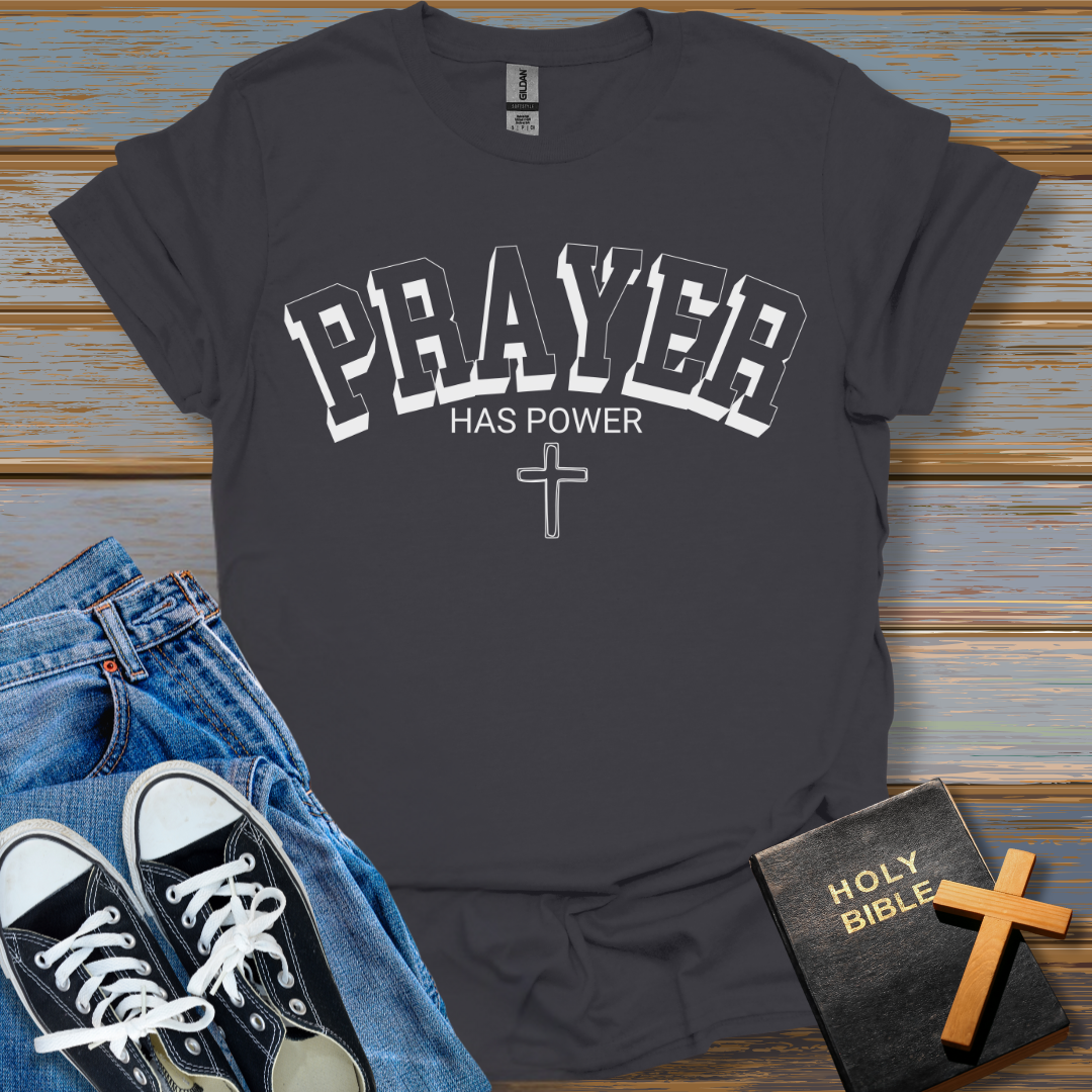 Prayer Has Power Unisex T-Shirt