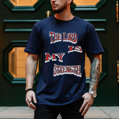 The Lord Is My Strength Unisex T-Shirt