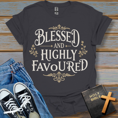 Blessed And Highly Favoured Unisex T-Shirt