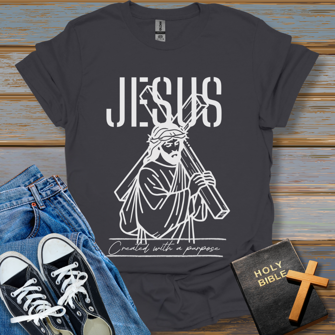 Jesus Created With a Purpose Unisex T-Shirt