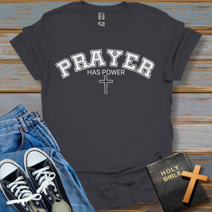 Prayer Has Power Unisex T-Shirt