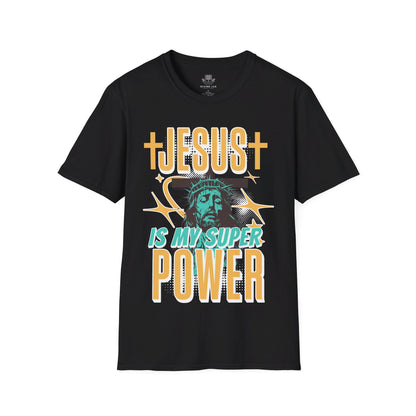 Jesus Is My Super Power Unisex T-Shirt