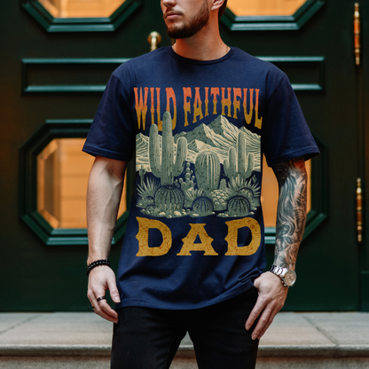 Wild Faithful Dad T-Shirt