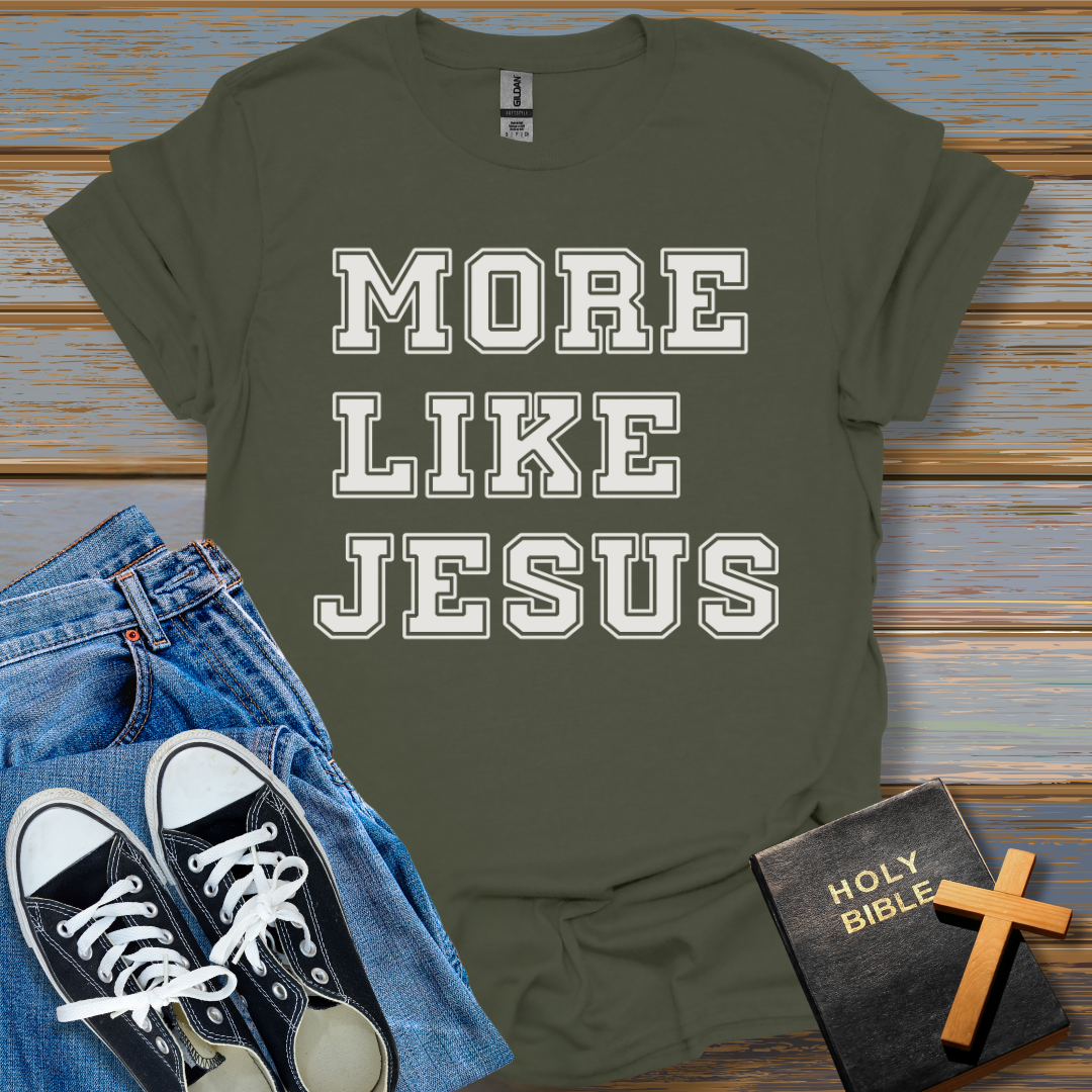 More Like Jesus Unisex T-Shirt