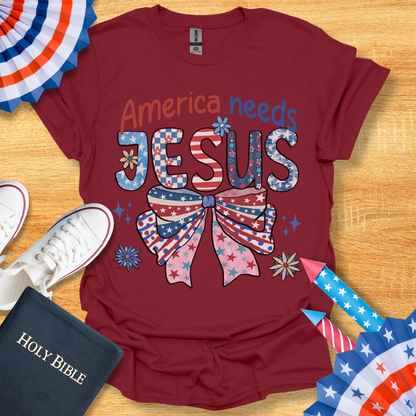 America Needs Jesus T-Shirt