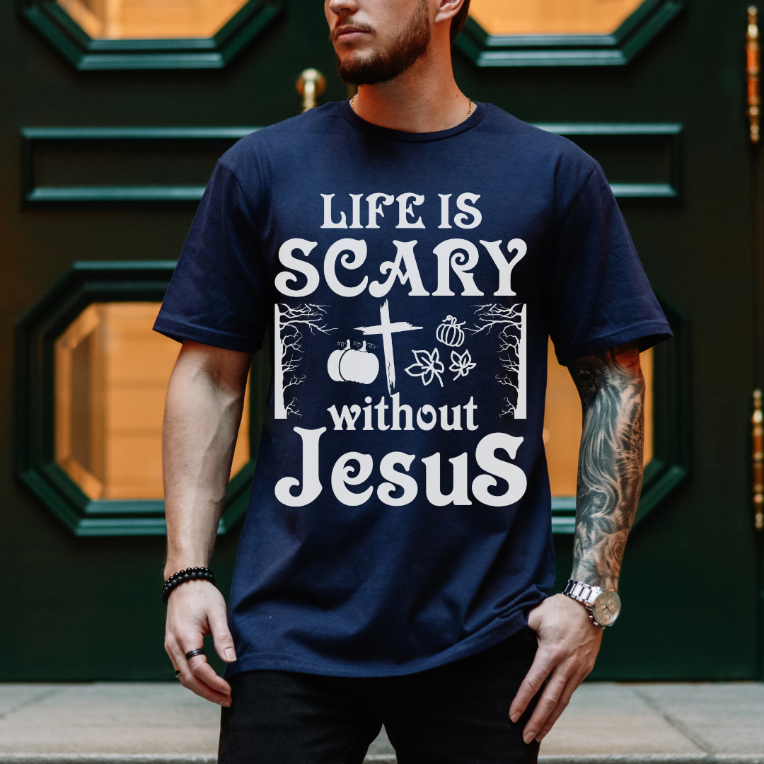 Life Is Scary Without Jesus Unisex T-Shirt