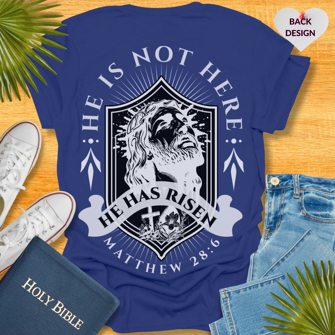 He is Risen T-Shirt