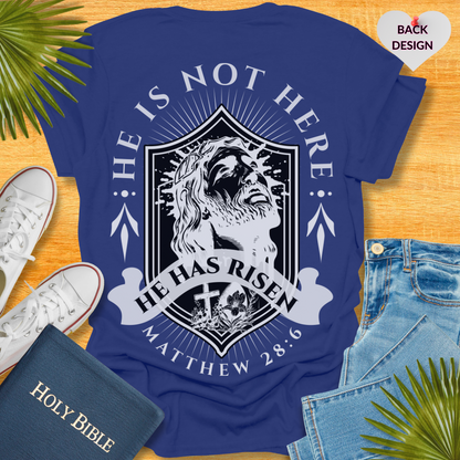 He is Risen T-Shirt