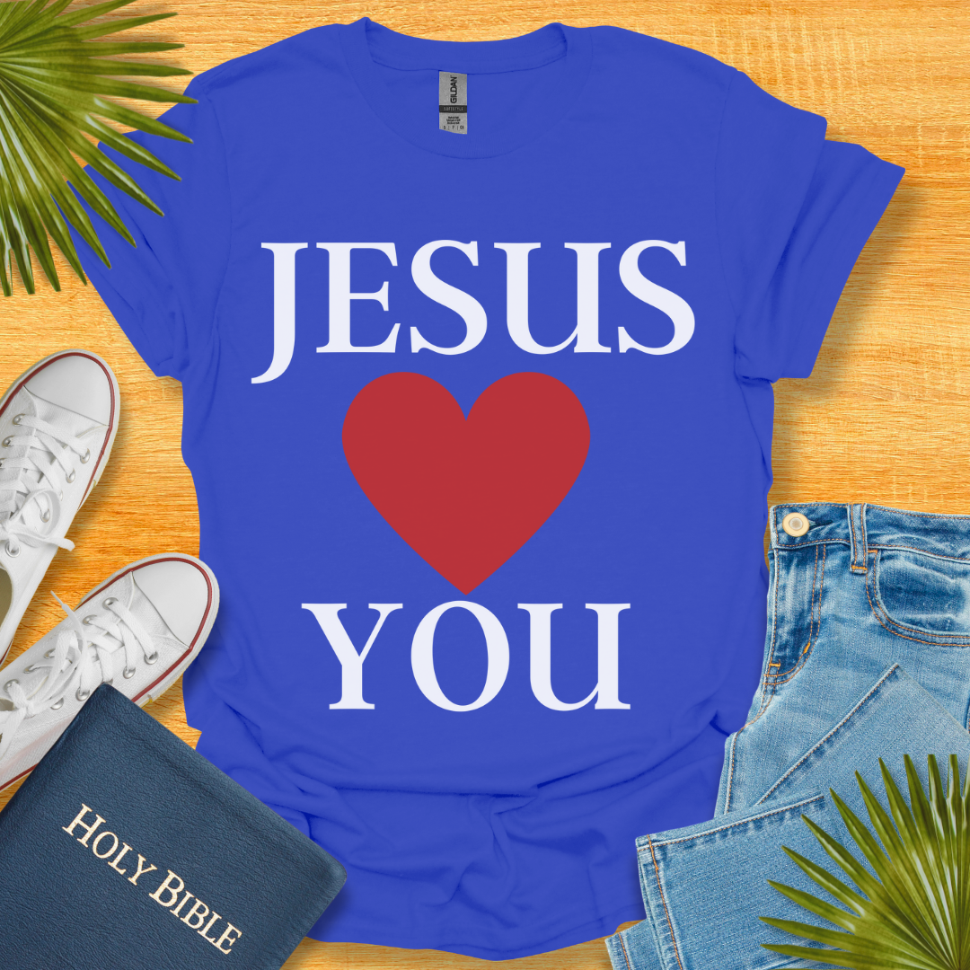 Jesus Loves You T-Shirt