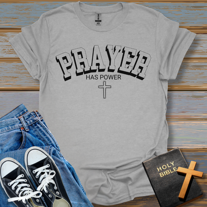 Prayer Has Power Unisex T-Shirt