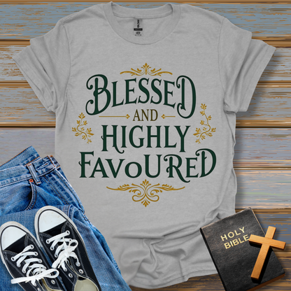 Blessed And Highly Favoured Unisex T-Shirt