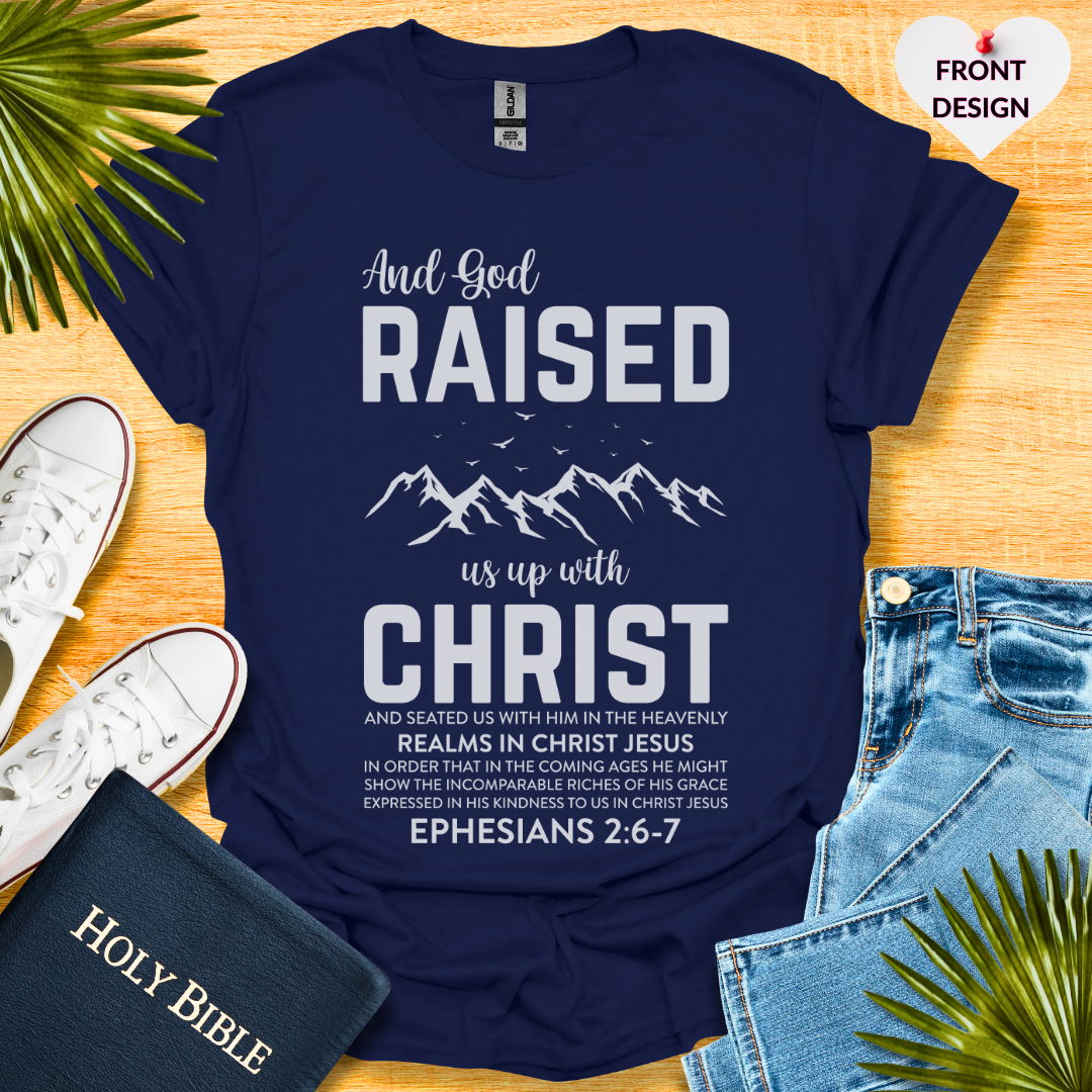 And God Raised Us Up With Christ Unisex T-Shirt