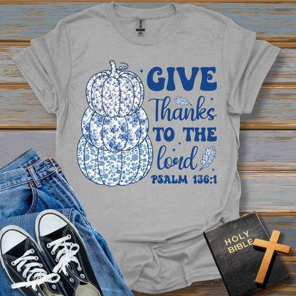 Give Thanks to the Lord T-Shirt