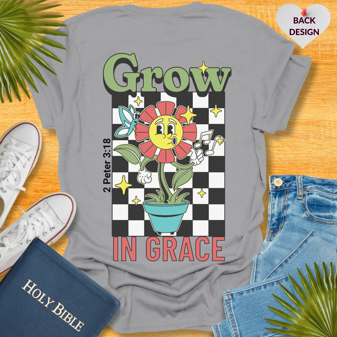 Grow In Grace T-Shirt