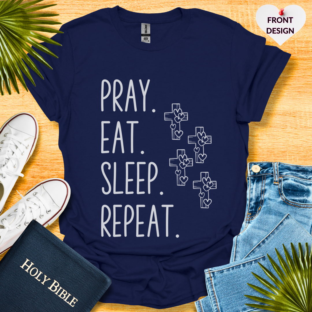 Pray Eat Sleep Repeat Unisex T-Shirt