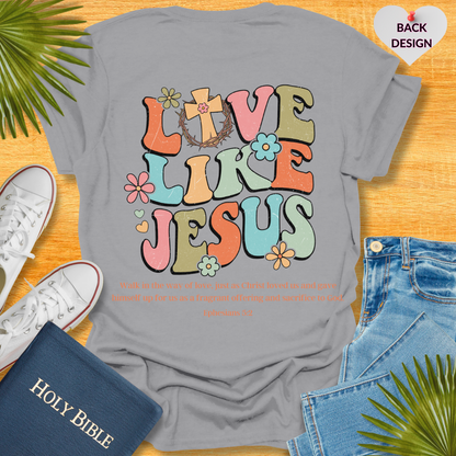 Love Like Jesus T-Shirt